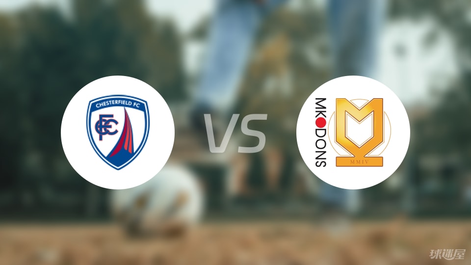 爱游戏官网网页版入口-切斯特菲尔德主场获胜，继续争取晋级机会的简单介绍